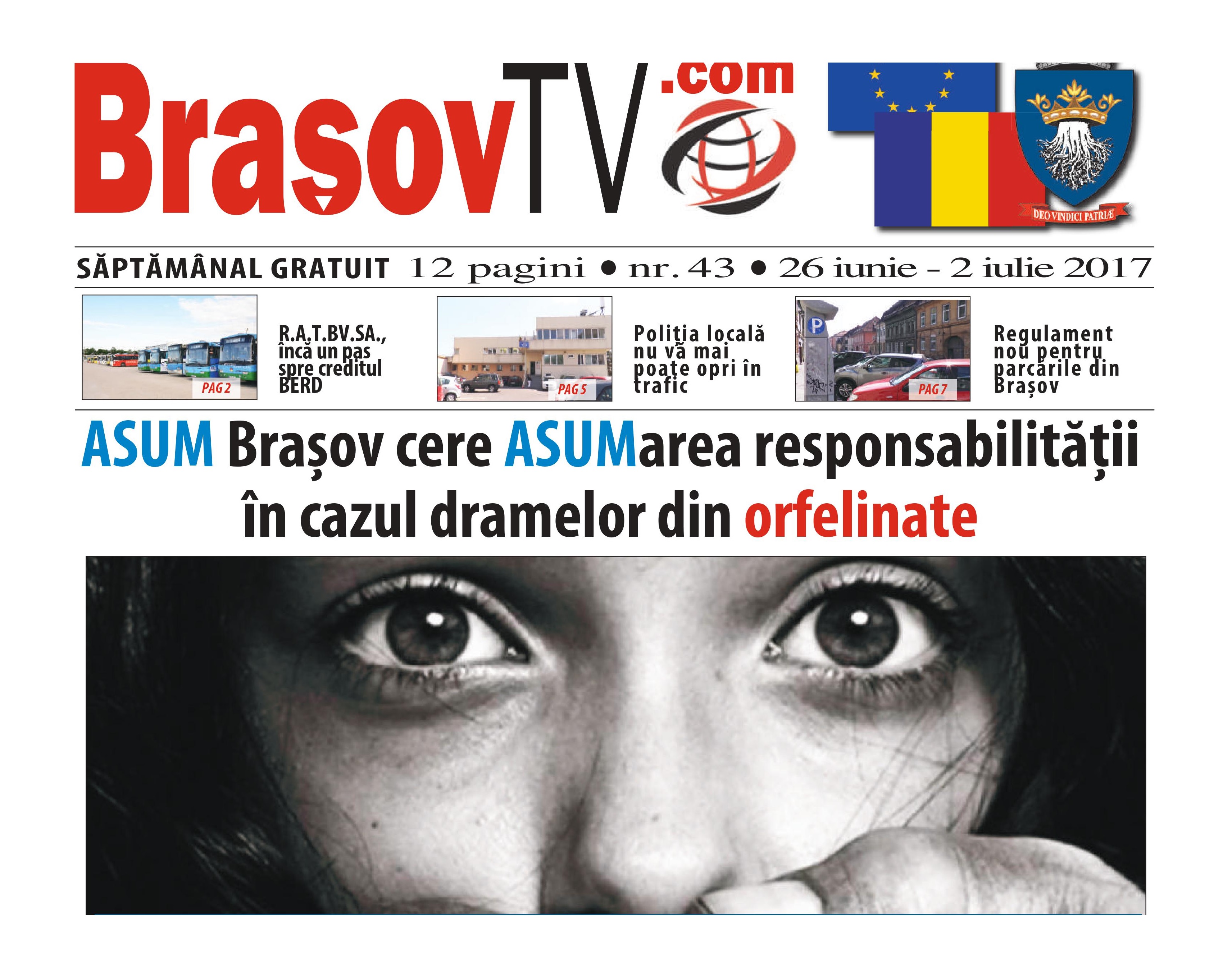 Săptămânalul BrașovTV - nr 43 - 26 iunie - 02 iulie 2017